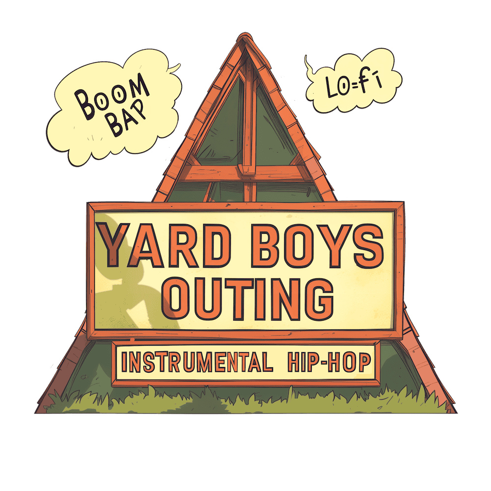 a picture of a triangular roof of a house with the words “YARD BOYS OUTING”, INSTRUMENTAL HIP-HOP, BOOM BAP and LO-FI (these are music genres)
